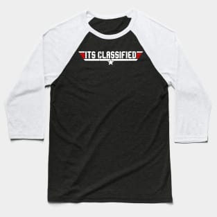 Its Classified Baseball T-Shirt